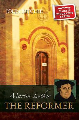 Cover image for Martin Luther the Reformer