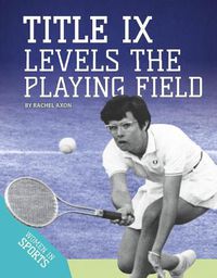Cover image for Title IX Levels the Playing Field
