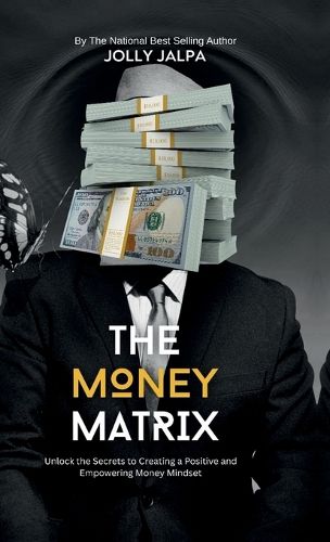 The Money Matrix, Jolly Jalpa (9798902070115) — Readings Books