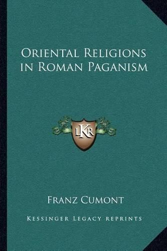 Cover image for Oriental Religions in Roman Paganism