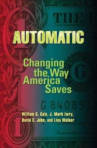 Cover image for Automatic: Changing the Way America Saves