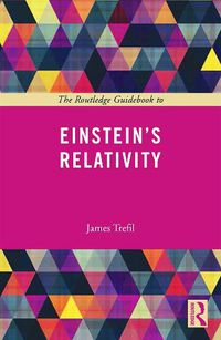 Cover image for The Routledge Guidebook to Einstein's Relativity