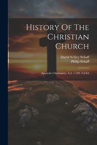 Cover image for History Of The Christian Church