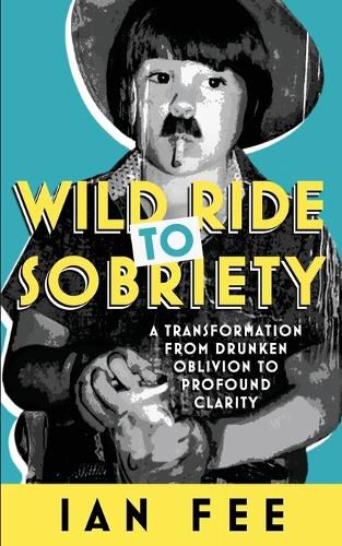 Cover image for Wild Ride To Sobriety