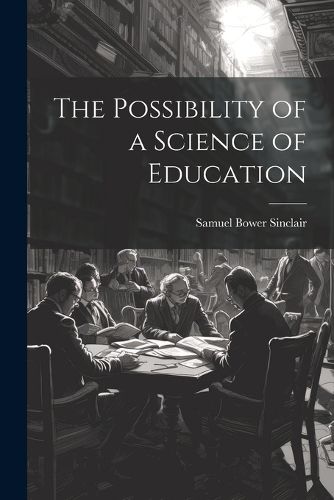 Cover image for The Possibility of a Science of Education