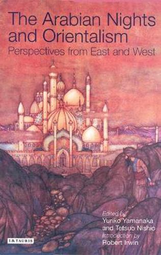 Cover image for The Arabian Nights and Orientalism: Perspectives from East and West