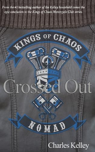 Cover image for Crossed Out (Deluxe Photo Tour Hardback Edition): Book 4 in the Kings of Chaos Motorcycle Club series