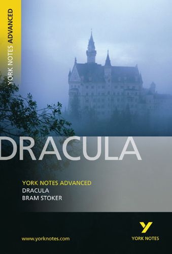 Cover image for Dracula: York Notes Advanced: everything you need to catch up, study and prepare for 2021 assessments and 2022 exams