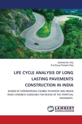 Cover image for Life Cycle Analysis of Long Lasting Pavements Construction in India