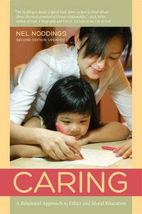 Cover image for Caring: A Relational Approach to Ethics and Moral Education