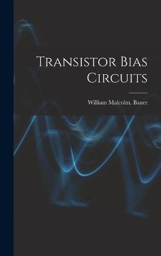 Transistor Bias Circuits