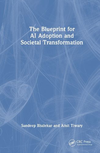 Cover image for The Blueprint for AI Adoption and Societal Transformation