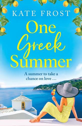 One Greek Summer: A BRAND NEW escapist, page-turning read from Kate Frost for 2022