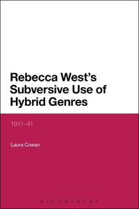 Cover image for Rebecca West's Subversive Use of Hybrid Genres: 1911-41