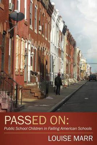 Cover image for Passed On: Public School Children in Failing American Schools