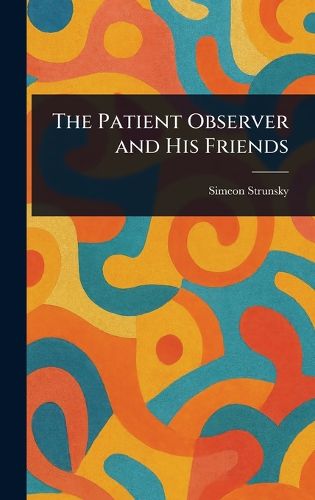 Cover image for The Patient Observer and His Friends