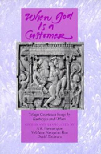 Cover image for When God is a Customer: Telugu Courtesan Songs by Ksetrayya and Others