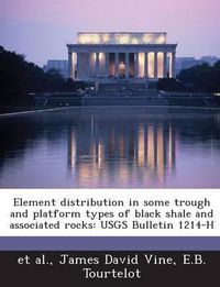 Cover image for Element Distribution in Some Trough and Platform Types of Black Shale and Associated Rocks