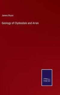 Cover image for Geology of Clydesdale and Arran