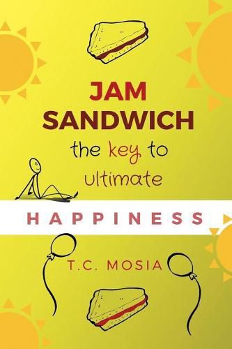 Cover image for Jam Sandwich: The Key to Ultimate Happiness