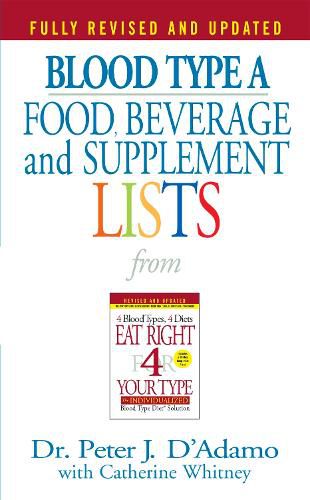 Cover image for Blood Type A  Food, Beverage and Supplement Lists