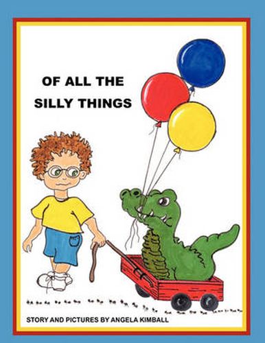 Cover image for Of All the Silly Things