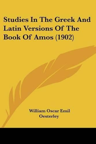 Studies in the Greek and Latin Versions of the Book of Amos (1902)