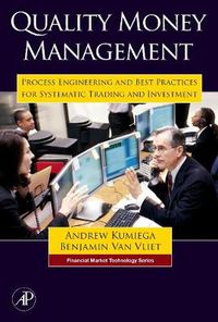 Cover image for Quality Money Management: Process Engineering and Best Practices for Systematic Trading and Investment