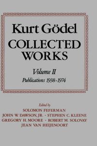 Cover image for Kurt Goedel: Collected Works: Volume II: Publications 1938-1974