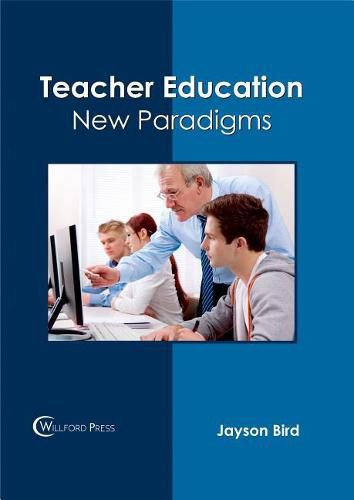 Cover image for Teacher Education: New Paradigms