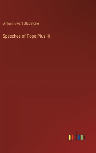 Cover image for Speeches of Pope Pius IX