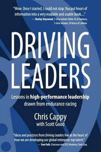 Cover image for Driving Leaders: Lessons in high-performance leadership drawn from endurance racing