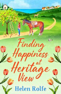 Cover image for Finding Happiness at Heritage View: A BRAND NEW heartwarming, feel-good read from Helen Rolfe for 2022