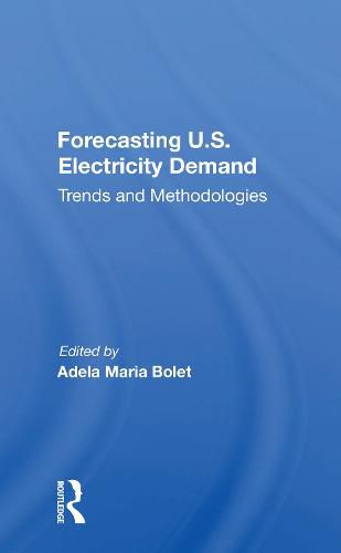 Forecasting U.S. Electricity Demand: Trends and Methodologies