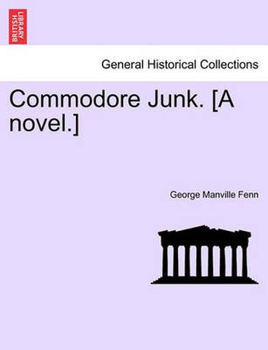 Cover image for Commodore Junk. [A Novel.]