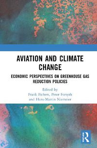 Cover image for Aviation and Climate Change: Economic Perspectives on Greenhouse Gas Reduction Policies