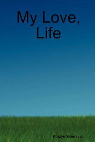 Cover image for My Love, Life