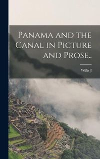 Cover image for Panama and the Canal in Picture and Prose..