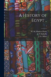 Cover image for A History of Egypt ..; 1