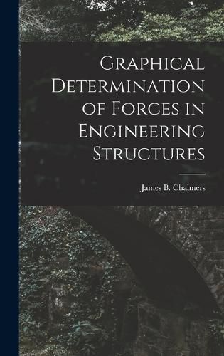 Graphical Determination of Forces in Engineering Structures