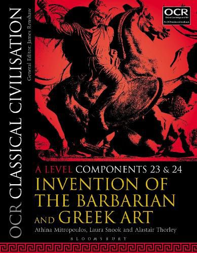 Cover image for OCR Classical Civilisation A Level Components 23 and 24: Invention of the Barbarian and Greek Art