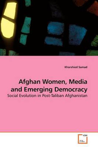 Cover image for Afghan Women, Media and Emerging Democracy