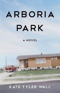 Cover image for Arboria Park: A Novel