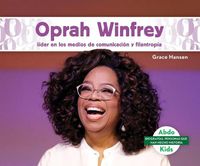 Cover image for Oprah Winfrey: Lider En Los Medios de Comunicacion Y Filantropia (Oprah Winfrey: Leader in Media & Philanthropy)