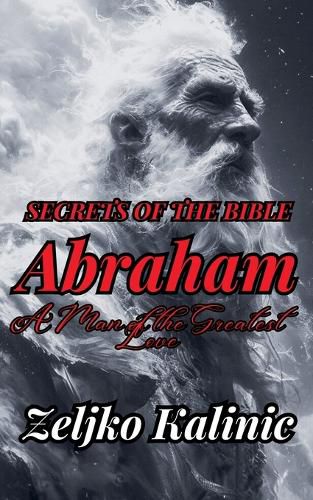 Cover image for Abraham A Man of the Greatest Love