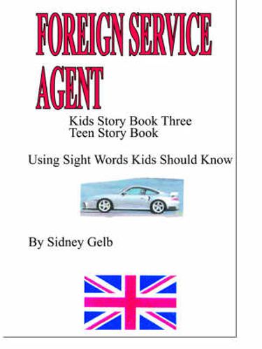 Cover image for Kids Story Book 3: ''Foreign Service Agent'' Teen Story Book