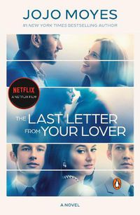 Cover image for The Last Letter from Your Lover (Movie Tie-In): A Novel