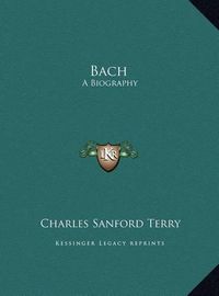 Cover image for Bach: A Biography