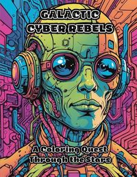 Cover image for Galactic Cyber Rebels