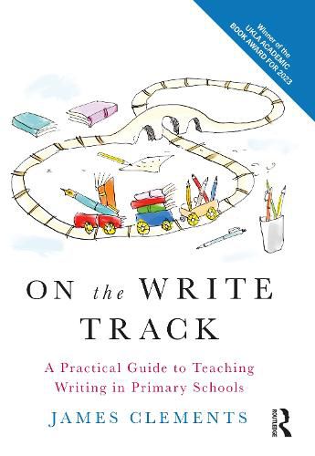 On the Write Track: A Practical Guide to Teaching Writing in Primary Schools